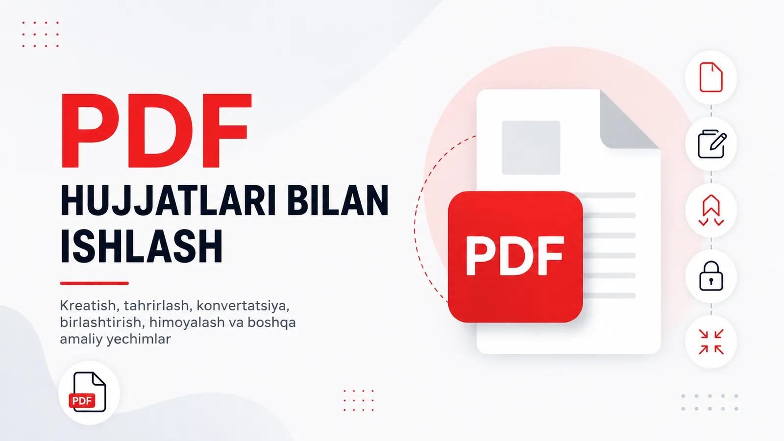 PDF hujjatlari bilan ishlash: kerakli funksiyalar va amaliy yechimlar
