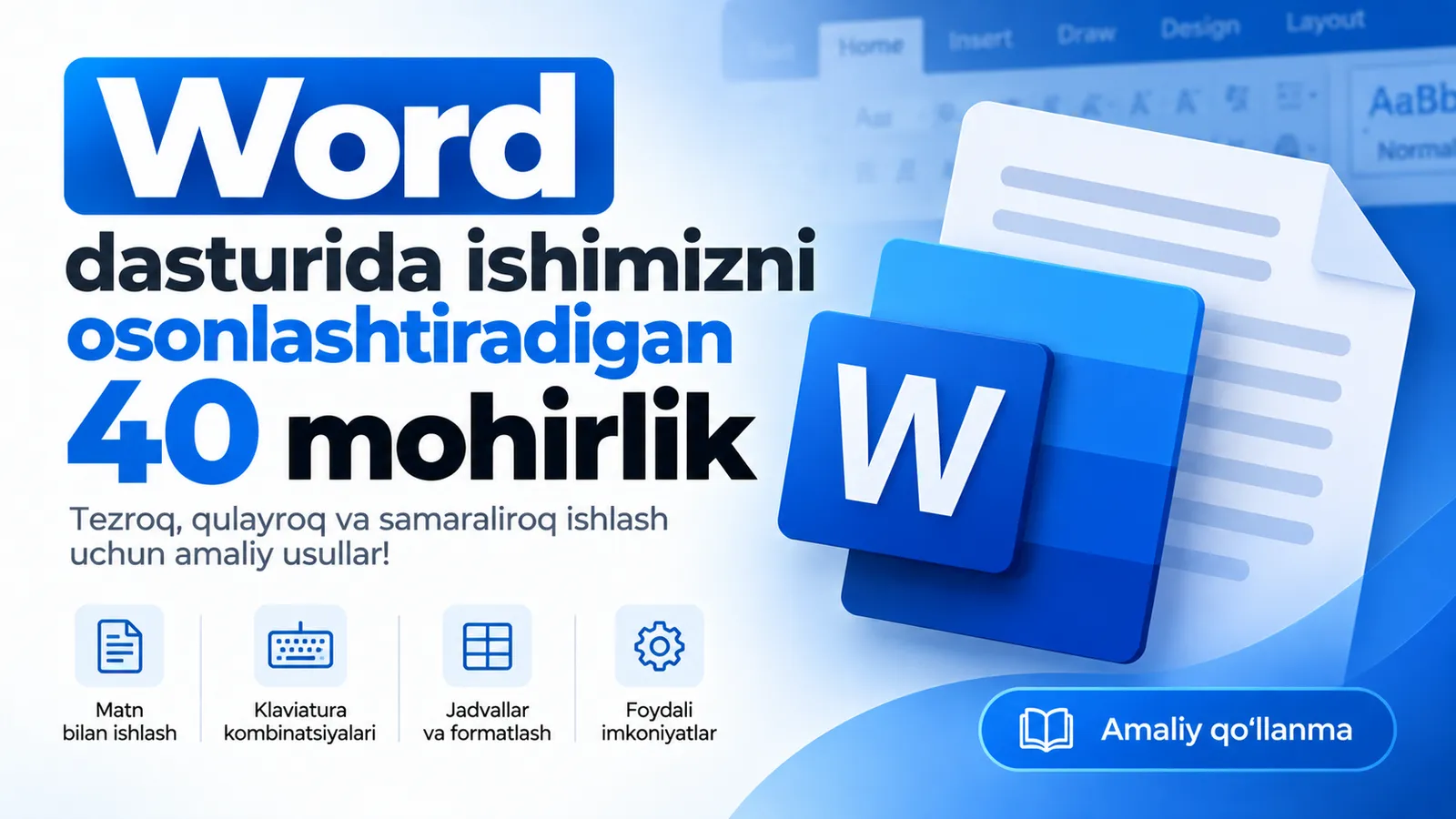Word dasturida ishimizni osonlashtiradigan 40 mohirlik