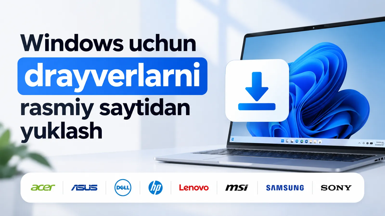 Windows uchun drayverlarni rasmiy saytidan yuklash