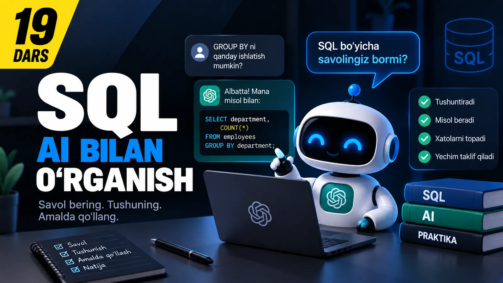 19-dars. SQL'ni AI yordamida o‘rganish